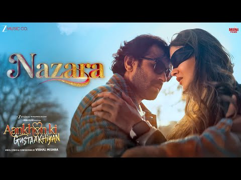Nazara - Aankhon Ki Gustaakhiyan | Vikrant Massey & Shanaya Kapoor | Vishal Mishra