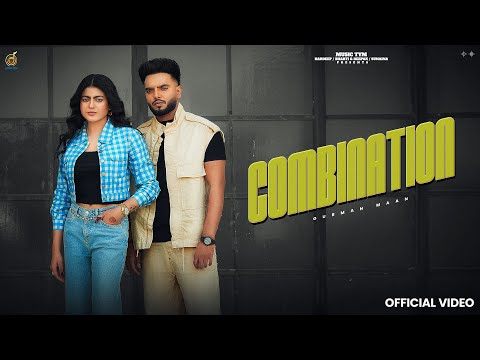 Combination (Official Video) : Gurman Maan | Simar Kaur | Mahi Sharma | New Punjabi Songs 2024