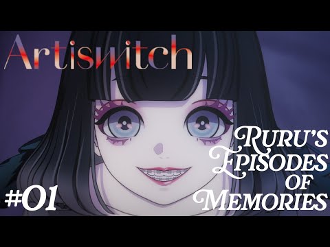 Artiswitch Ruru's Episodes of Memories #01
