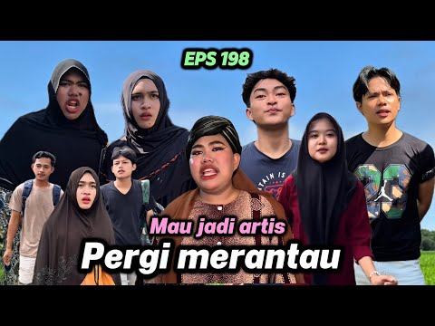EPS 198, Pergi merantau (DUSUN LANTAM)