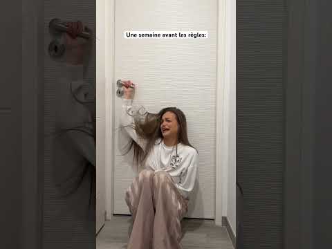 Les filles une semaine avant les règles :