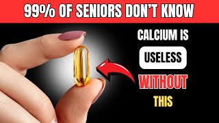 The ONLY Vitamin That Lets Your Body Absorb Calcium Properly After 60