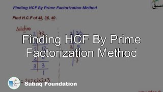 Finding HCF By Prime Factorization Method