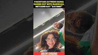 Pakistani Actress Hania Khan Hangs Out With Badshah, Netizens React! #haniakhan #badshah #shorts