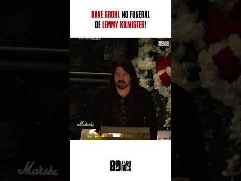 DAVE GROHL E SEU DISCURSO NA MORTE DO LEMMY