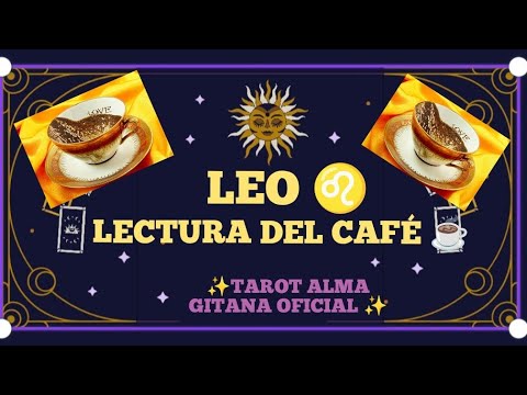 LEO TU CAFÉ ☕ SIENTE Q TE PERDIÓ TE BUSCA YA💋 DEJÓ A KARMIC@ TE HABLARÁ CON EL ALMA💓#leo #parati 