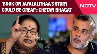 Chetan Bhagat's New Book | 'Book On Jayalalithaa's Story Could Be Great': Chetan Bhagat