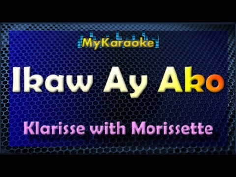 IKAW AY AKO – Karaoke version in the style of KLARISSE with MORISSETTE
