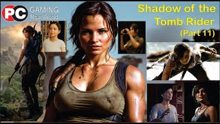 SHADOW OF THE TOMB RAIDER| Gameplay Walkthrough Part 11 (THE CHASE)| [1080p HD 60FPS PC]