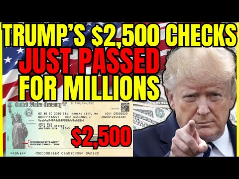 JUST ANNOUNCED: Trump's $2500 Checks & Major Changes for Millions of Americans