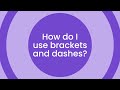 Brackets and Dashes in Writing