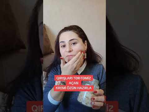 QIRIŞLARI TƏR-TƏMİZ AÇAN KREMİ ÖZÜN HAZIRLA