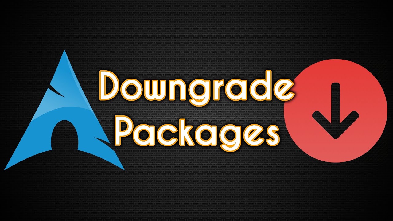 How to Downgrade Packages in Arch Linux - Chris Titus Tech