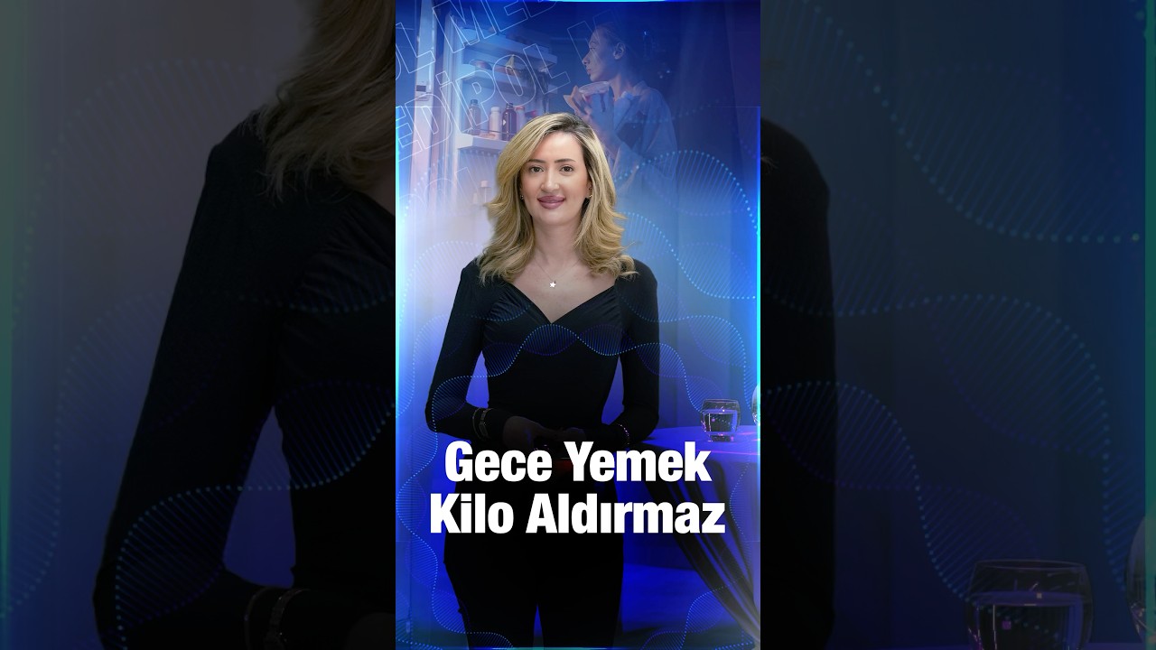Gece Yemek Kilo Aldırır mı?