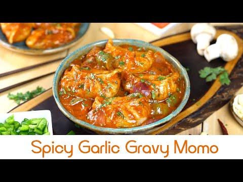 Spicy Garlic Gravy Momo