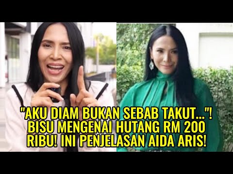 "Aku Diam Bukan Sebab Takut..."! Bisu Mengenai Hutang RM 200 Ribu! Ini Penjelasan Aida Aris!