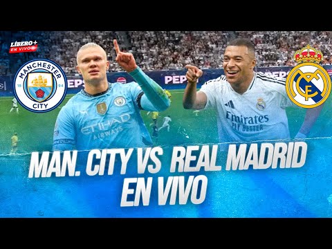 🔴MANCHESTER CITY VS REAL MADRID EN VIVO: Champions League 2024-25 | Reacción y comentarios | Líbero