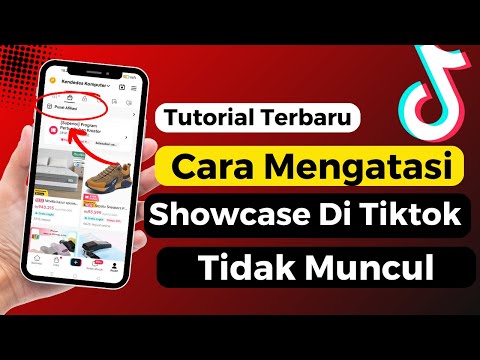 Cara Mengatasi Showcase Tiktok Tidak Muncul