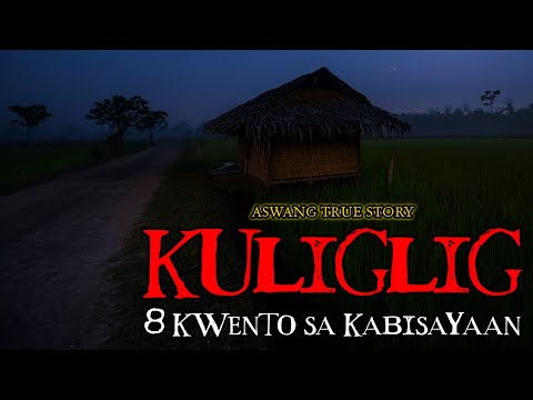 KULIGLIG - ASWANG TRUE STORIES