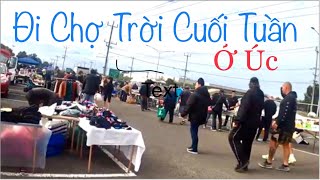 🇦🇺 ĐI CHỢ TRỜI VÀO NGÀY CUỐI TUẦN Ở ÚC - SECOND HAND MARKET MELBOURNE AUSTRALIA