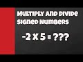 Multiplying and Dividing Signed Numbers