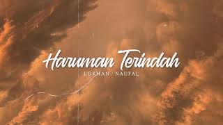 Lokman Naufal - Haruman Terindah (Video Lirik)