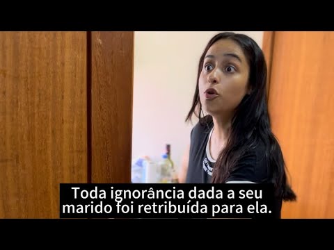 Toda ignorância dada a seu marido foi retribuída para ela