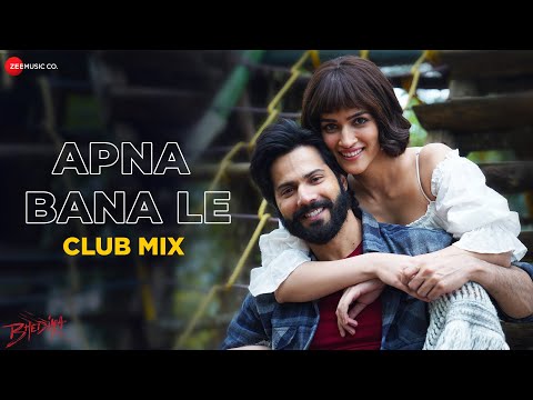 Apna Bana Le - Club Mix | Bhediya | Varun Dhawan, Kriti S | Arijit Singh | DJ Raahul Pai &amp; DJ Saquib