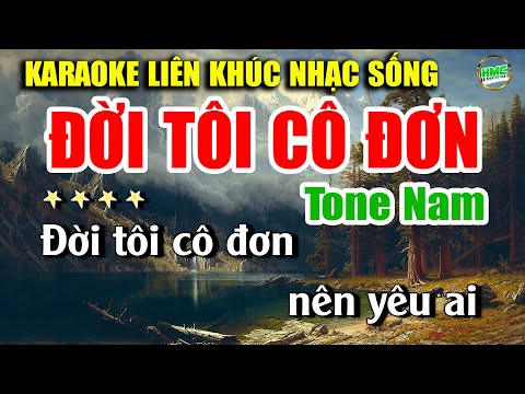 Karaoke Liên Khúc Bolero Tone Nam Dễ Hát | Tuyển Chọn Nhạc Trữ Tình | ĐỜI TÔI CÔ ĐƠN