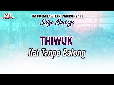 Thiwuk - Ilat Tanpo Balong (Official Music Video) | Kawaritan SETYO BUDOYO