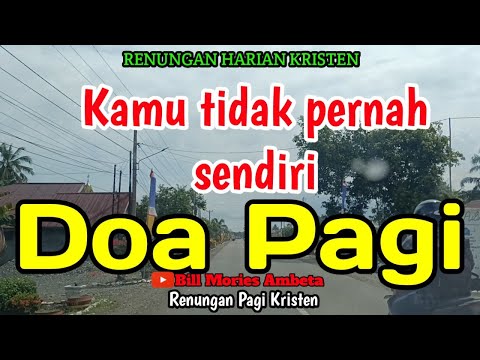 Renungan Pagi - Kamu tidak pernah sendiri