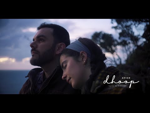 Dhoop - Avish, Nishant (Official Music Video)