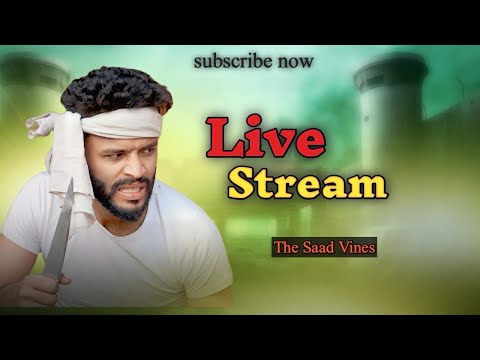 The saad vines Live Stream