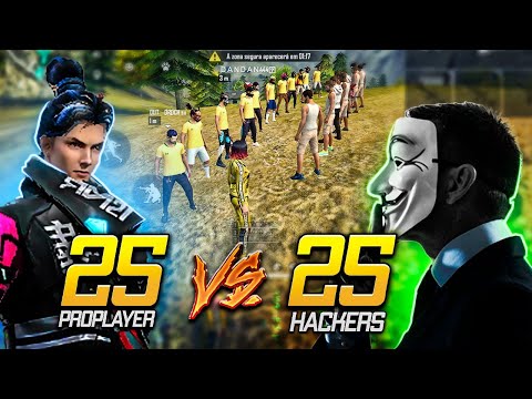 25 HACKERS VS 25 PROPLAYERS!! A GRANDE VINGANÇA NO FREE FIRE.