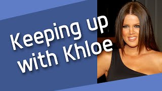 Keeping Up with Khloe #WomenCanDoAnything