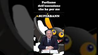 Grado di Ossessione di @superbann  : Livello incurabile
