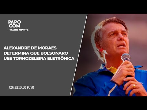 Decisões de ALEXANDRE DE MORAES sobre JAIR BOLSONARO  |   PAPO COM TALINE OPPITZ