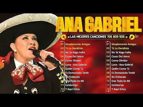 ANA GABRIEL SUS MAS HERMOSA CANCIONES (50 GRANDES EXITOS) ~ ANA GABRIEL MIX 2025