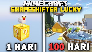 100 Hari Minecraft Shapeshifter di Lucky One Block