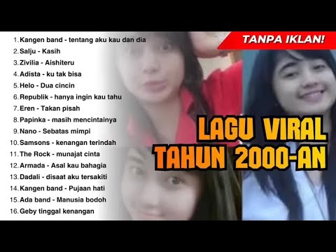 kumpulan lagu 2000an indonesia yang bikin nostalgia masa SMA | kangen band | tanpa iklan