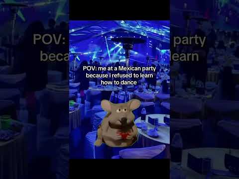 ME AT PARTIES BECAUSE I DIDN’T LEARN HOW TO DANCE😭🇲🇽‼️