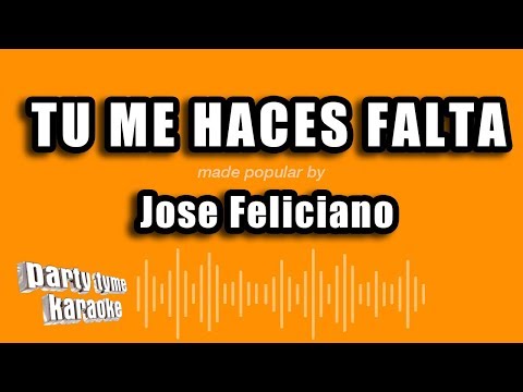 Jose Feliciano - Tu Me Haces Falta (Versión Karaoke)