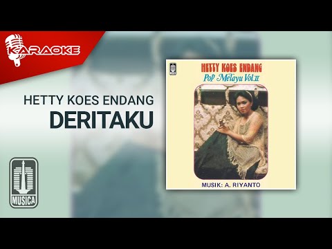 Hetty Koes Endang – Deritaku (Official Karaoke Video)