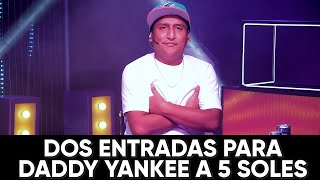 Te la EmPujo - 9no programa - Dos entradas para Daddy Yankee a S/5 Soles