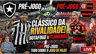🔥 CLÁSSICO DA RIVALIDADE! LIVE PRÉ-JOGO BOTAFOGO vs. FLAMENGO: ANÁLISE E ESCALAÇÕES