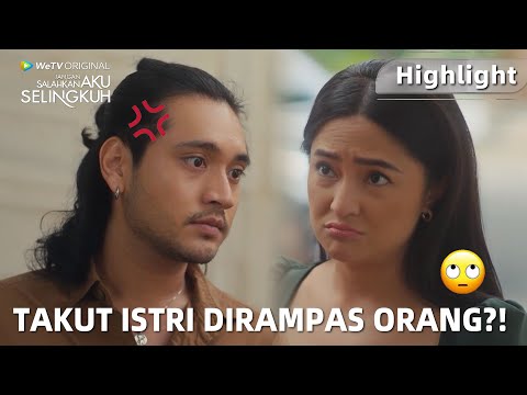 Jangan Salahkan Aku Selingkuh | Highlight EP04 Dimas Mulai Pusing, Takut Anna Diambil Reyhan