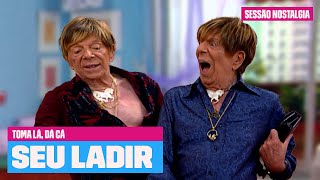 Maratone os MELHORES MOMENTOS de Seu Ladir! | Toma Lá Da Cá | Sessão Nostalgia | Multishow