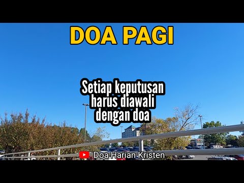 SETIAP KEPUTUSAN HARUS DIAWALI DENGAN DOA - Renungan & Doa Pagi