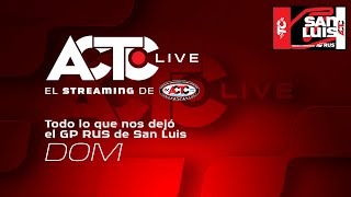 ACTC LIVE - Todo lo que nos dejó el GP RUS de San Luis