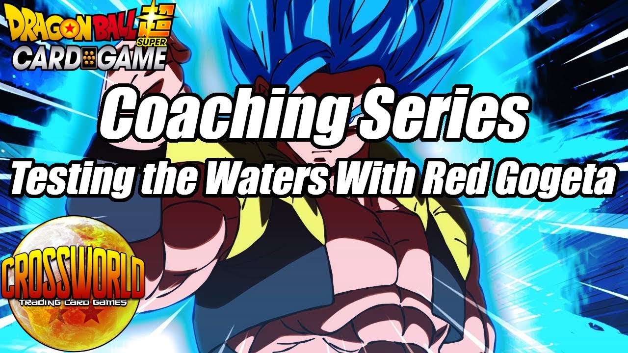 Coaching Series - Testing the Waters With Red Gogeta - Dragon Ball Super Card Game